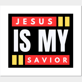 Jesus Is My Savior | Christian Saying Posters and Art